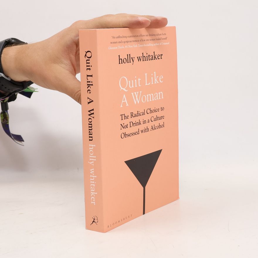 Holly Whitaker Quit Like a Woman