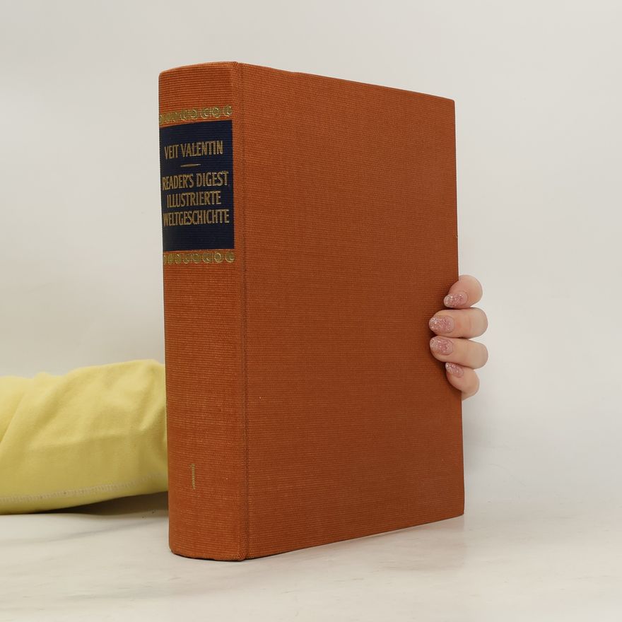 Veit Valentin Reader's Digest illustrierte Weltgeschichte 1