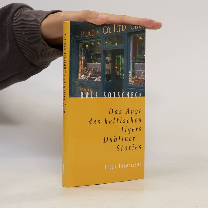 Ralf Sotscheck Das Auge des keltischen Tigers