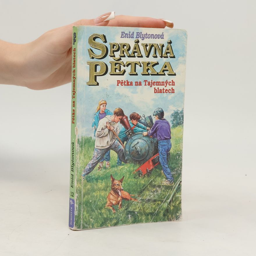 Enid Blyton Správná pětka. Pětka na Tajemných blatech
