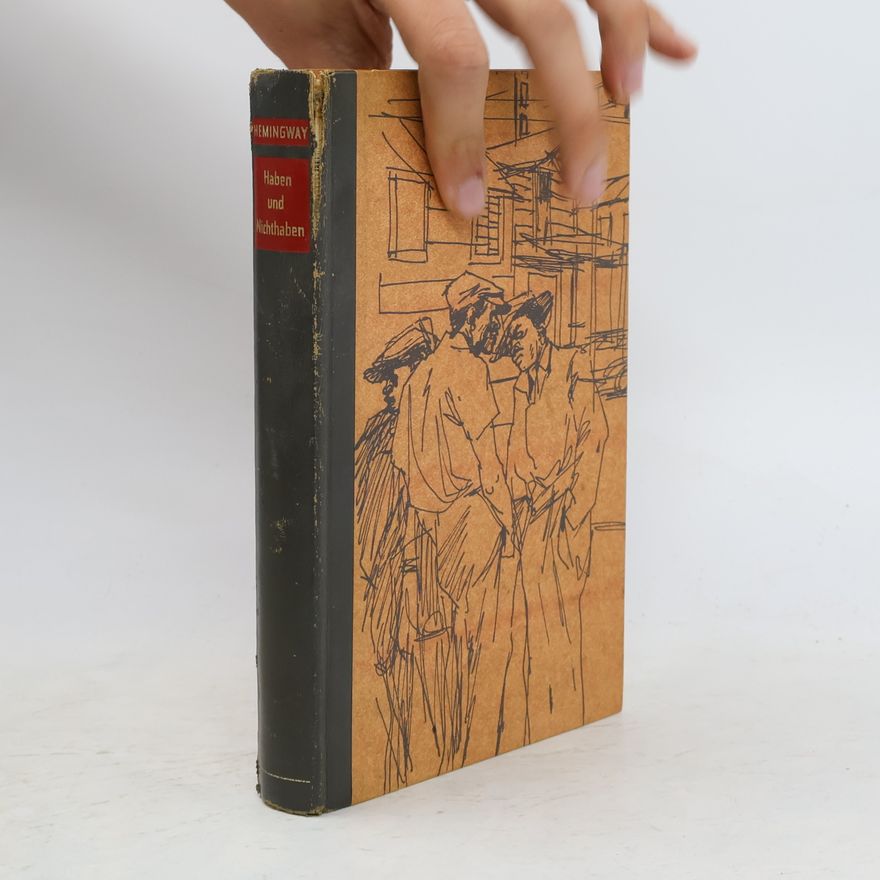 Ernest Hemingway Haben und Nichthaben