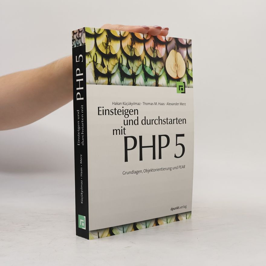 Hakan Kücükyilmaz Einsteigen und durchstarten mit PHP 5
