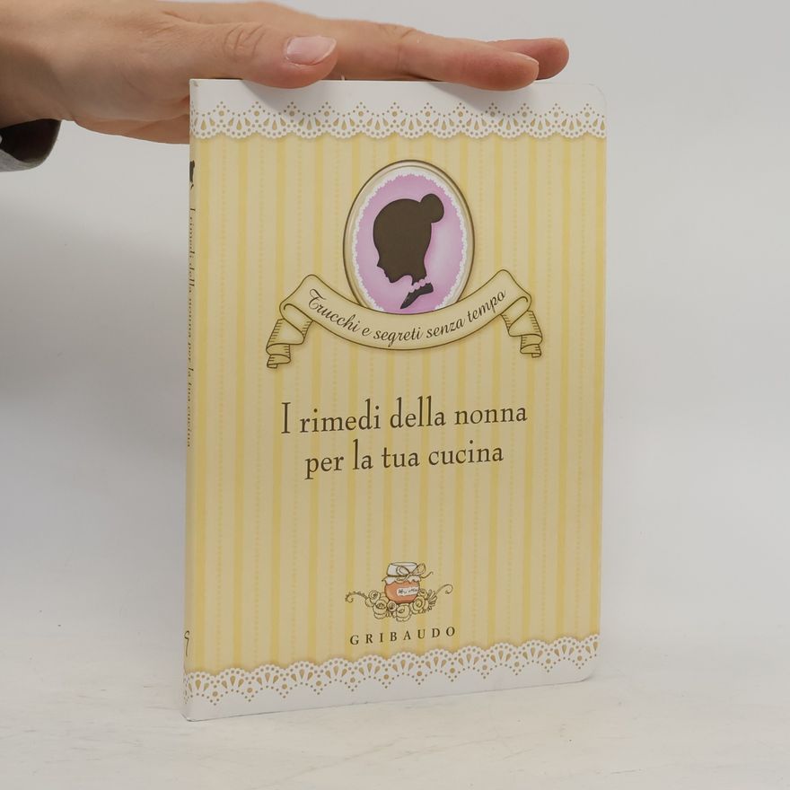 Valentina Beggio I rimedi della nonna per la tua cucina