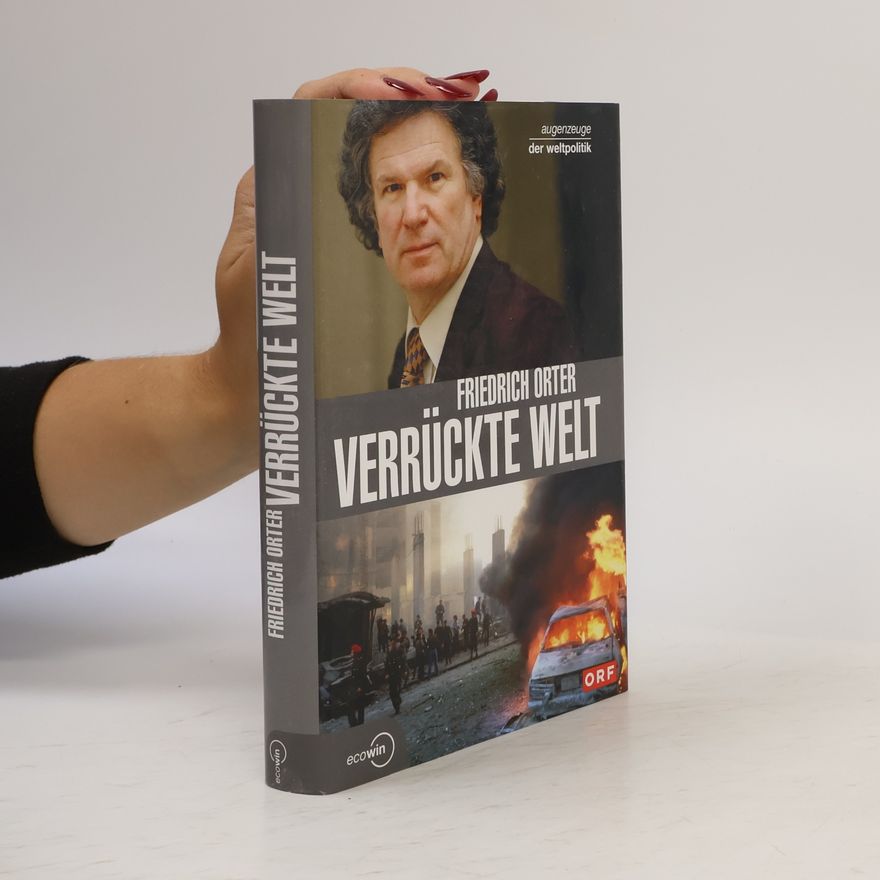 Friedrich Orter Verrückte Welt