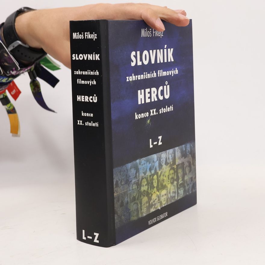 Miloš Fikejz Slovník zahraničních herců konce XX. století L-Z