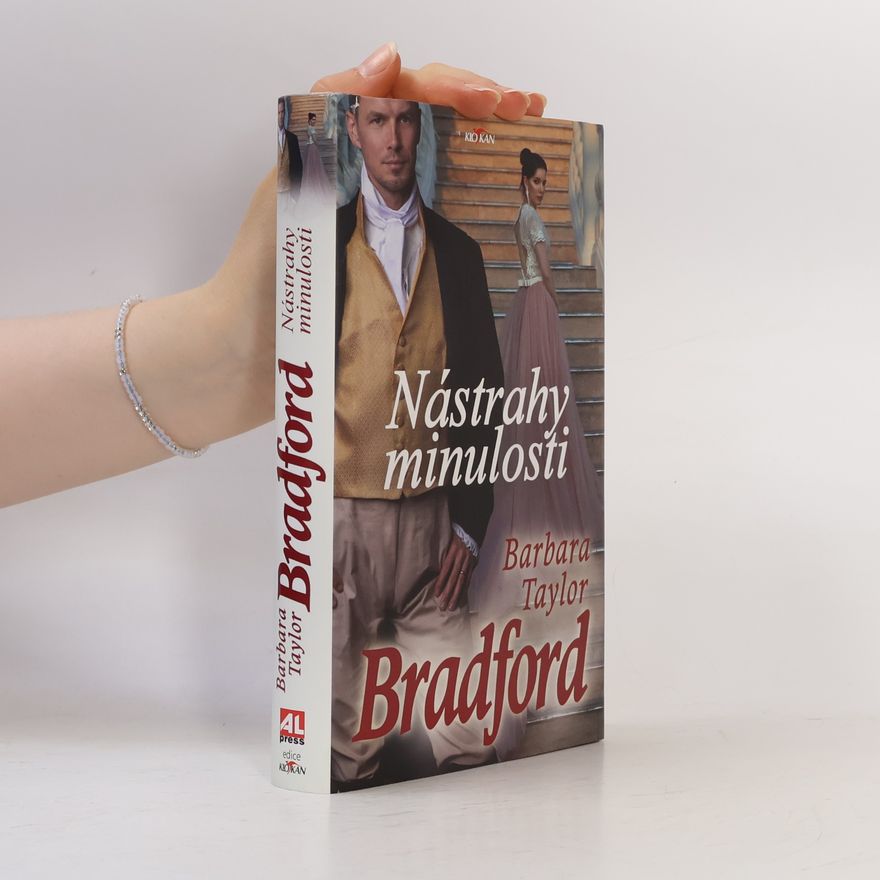 Barbara Taylor Bradford Nástrahy minulosti