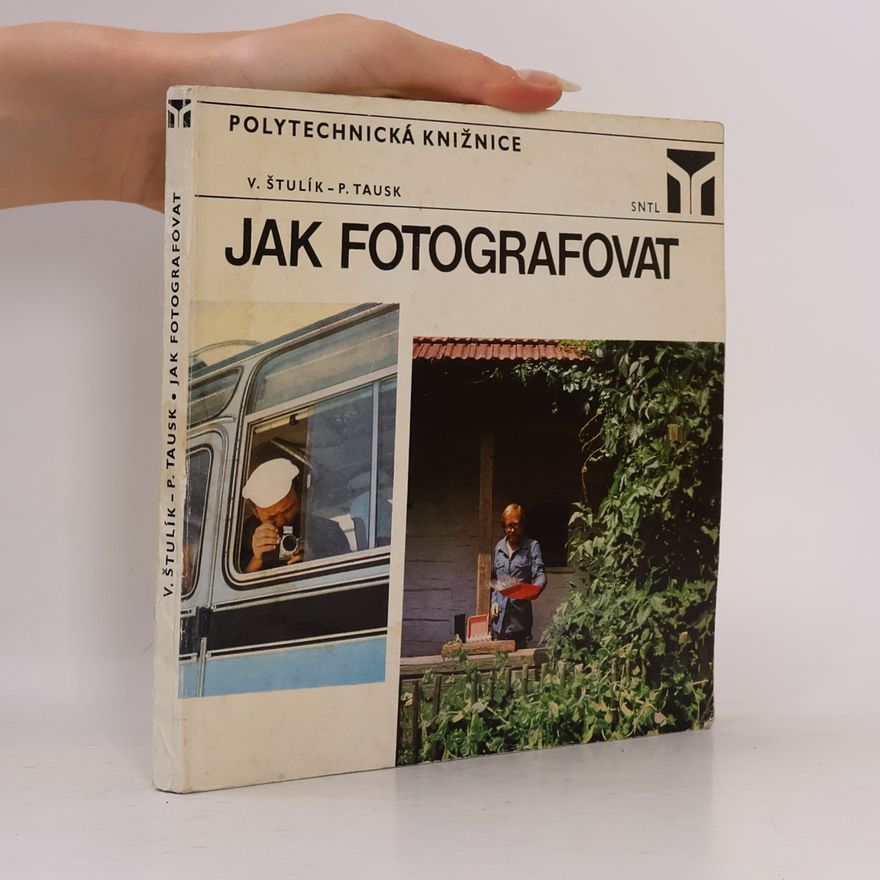 Václav Štulík Jak fotografovat