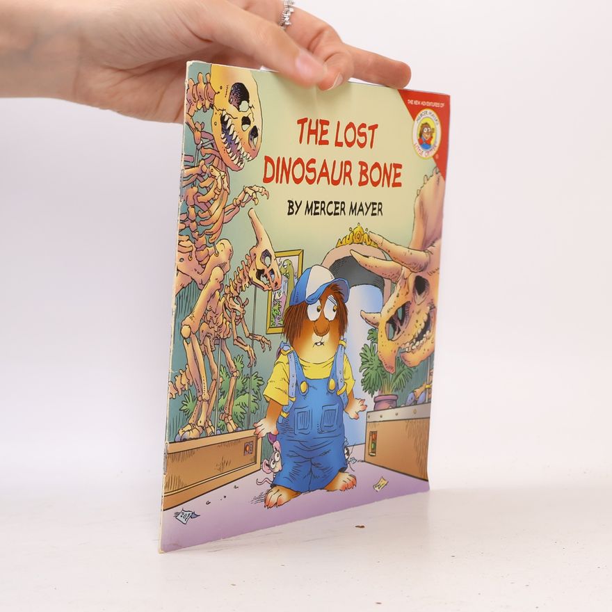 Mercer Mayer The New Adventures of Mercer Mayer's Little Critter: The Lost Dinosaur Bone