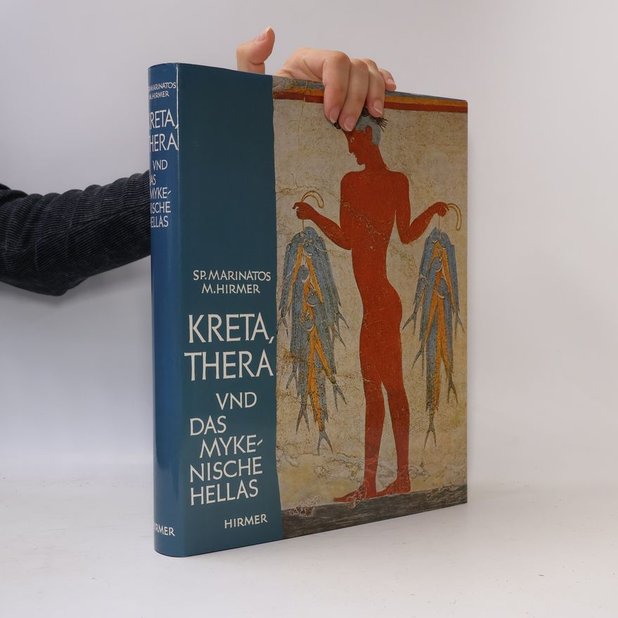 Spyridōn N. Marinatos Kreta, Thera und das mykenische Hellas
