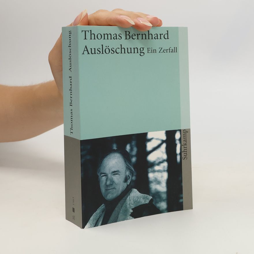 Thomas Bernhard Auslöschlung