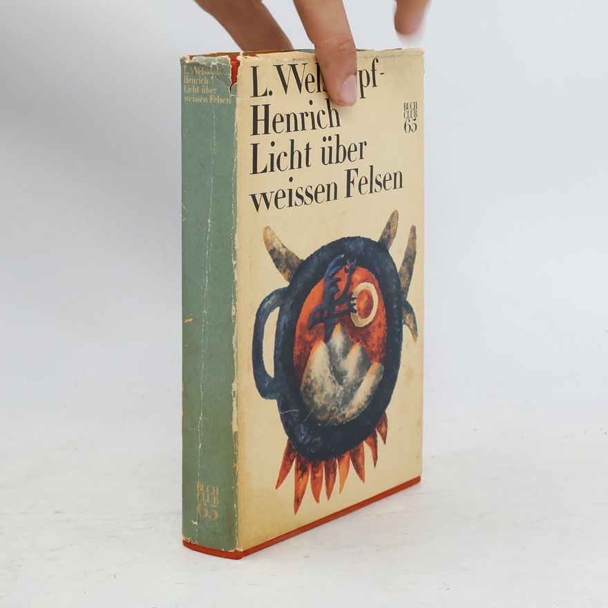 L. Welskopf-Henrich Licht über weissen Felsen