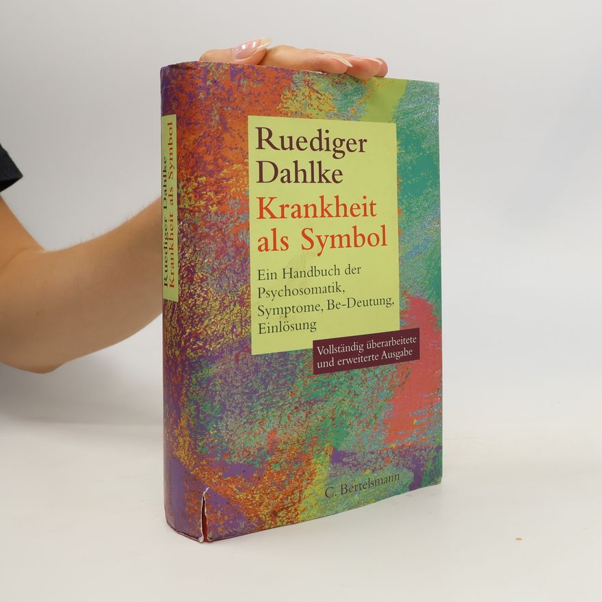 Ruediger Dahlke Krankheit als Symbol