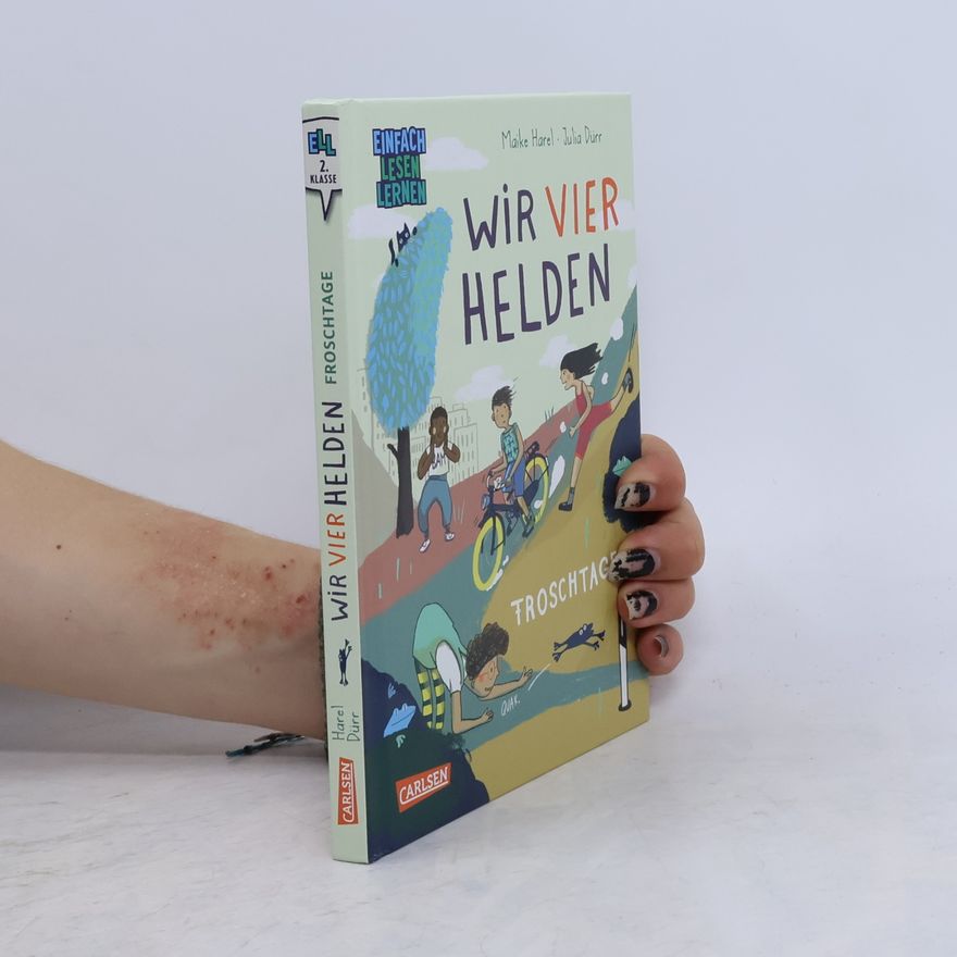 Maike Harel Wir vier Helden: Froschtage