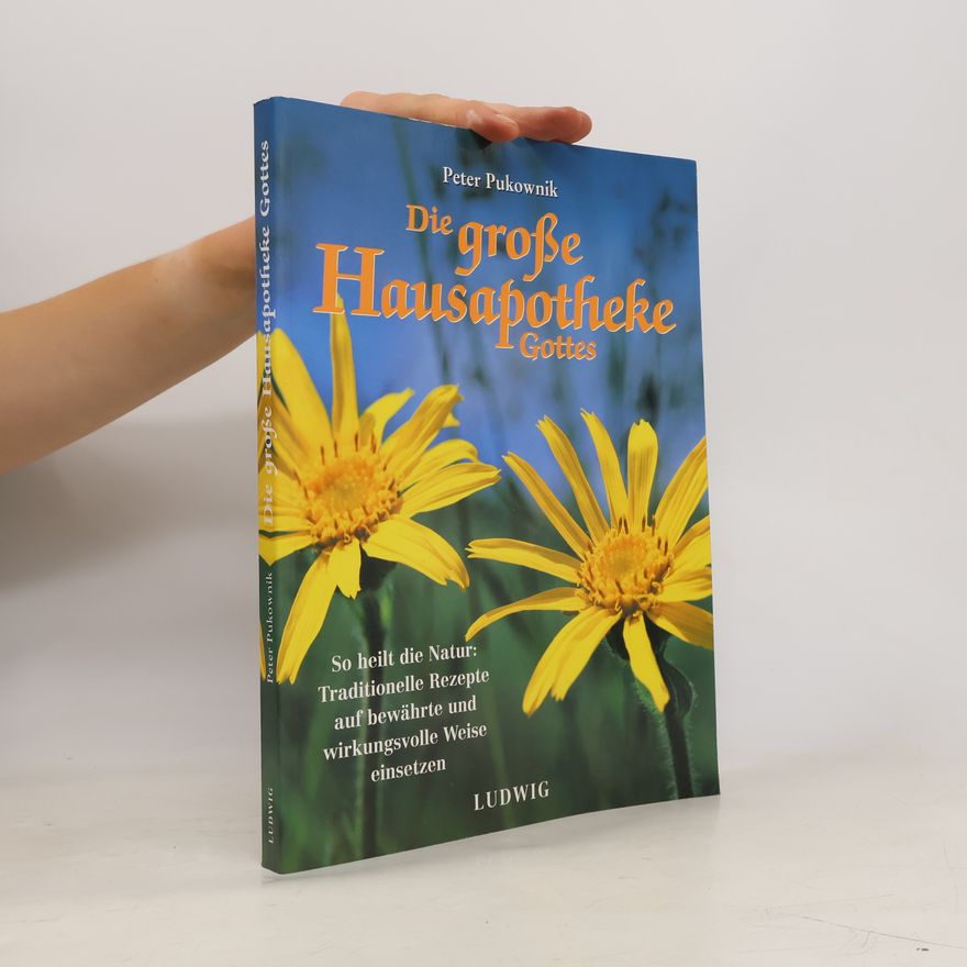 Peter Pukownik Die große Hausapotheke Gottes