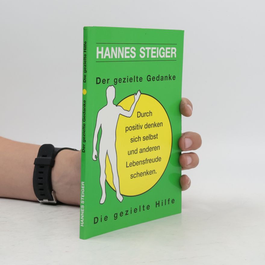 Hannes Steiger Der gezielte Gedanke