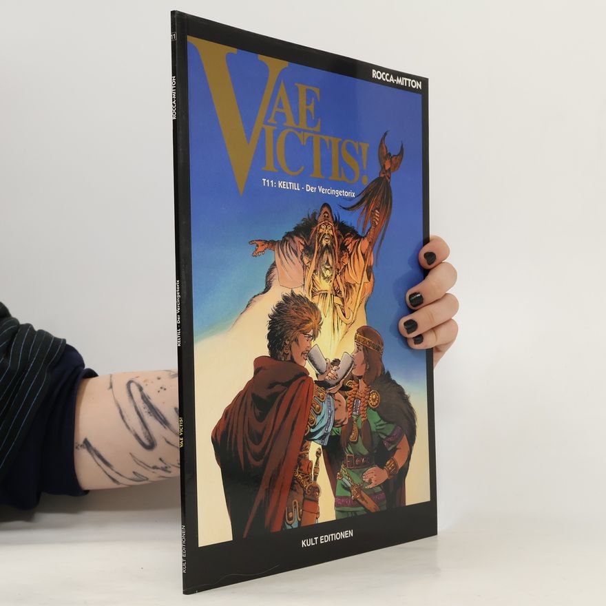 Simon Rocca Vae Victis! - 11: Keltill der Vercingetorix