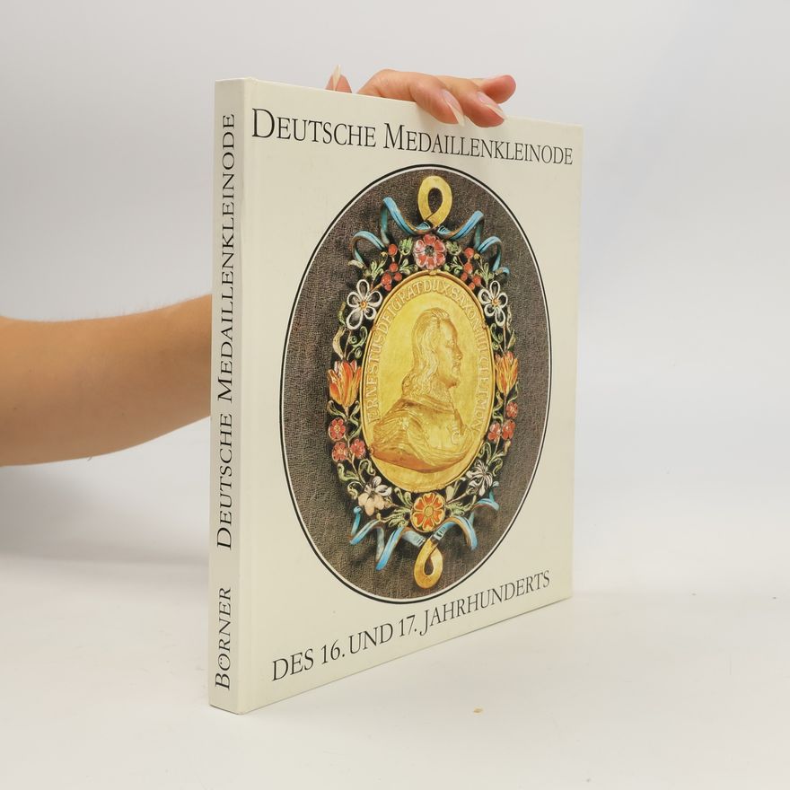 Lore Boerner Deutsche Medaillenkleinode des 16. und 17. Jahrhunderts