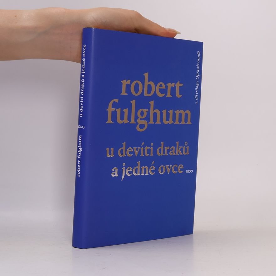 Robert Fulghum U devíti draků a jedné ovce: 2. díl trilogie Opravář osudů