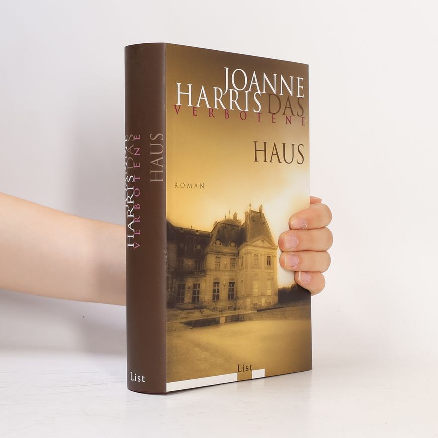Joanne Harris Das verbotene Haus