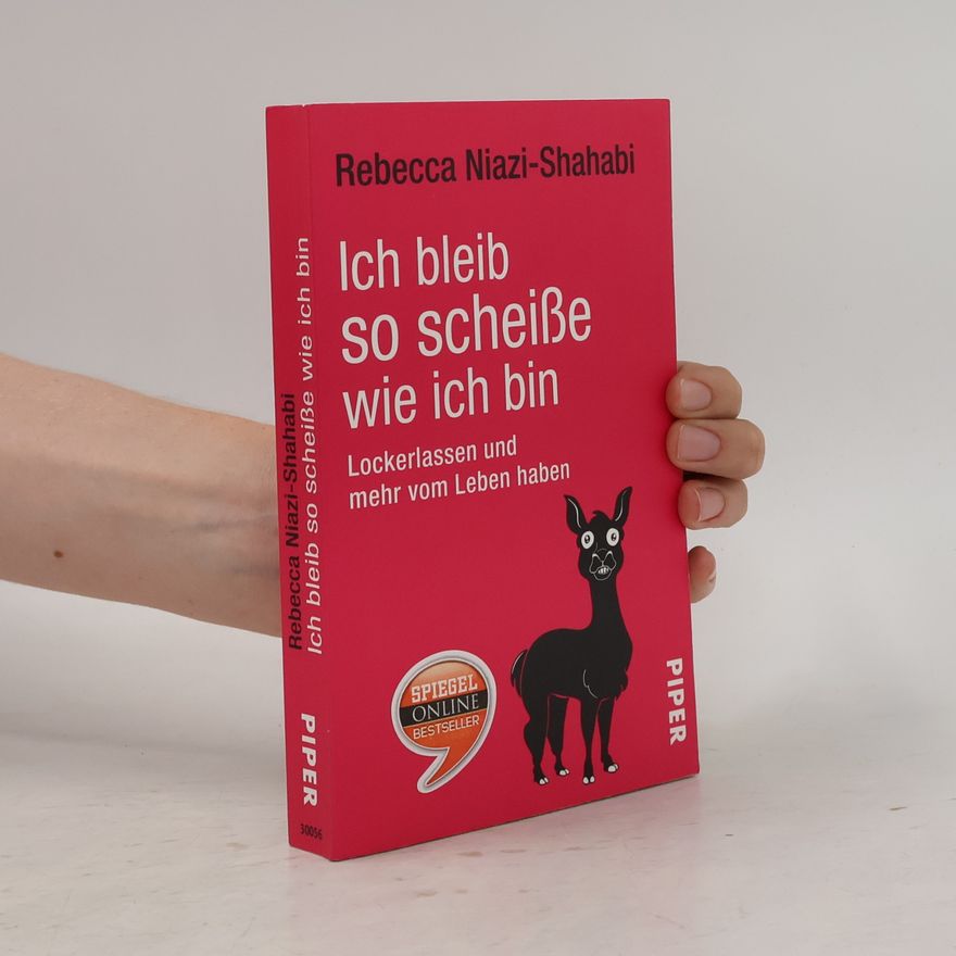 Rebecca Niazi-Shahabi Ich bleib so scheiße wie ich bin