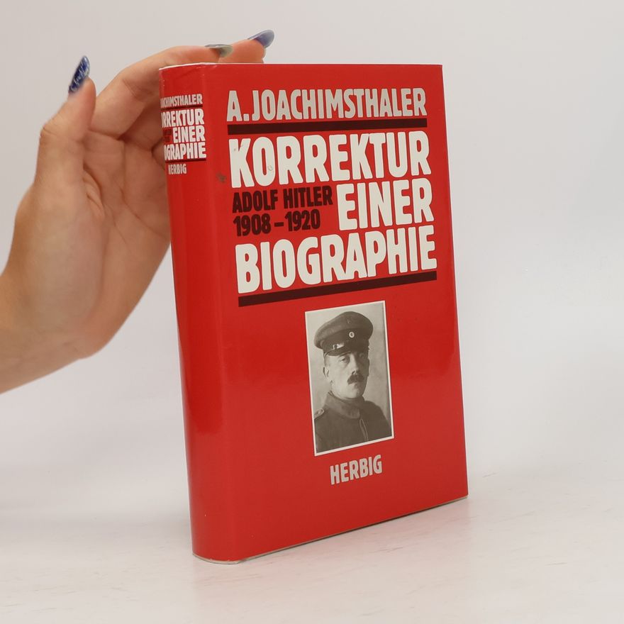 Anton Joachimsthaler Korrektur einer Biographie