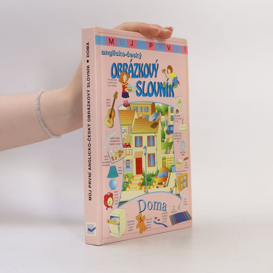 Klára Šimčíková Můj první anglicko-český obrázkový slovník: doma