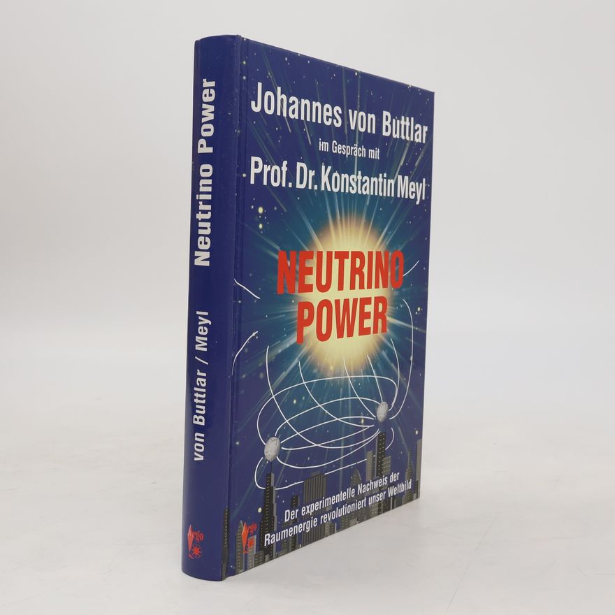 Johannes von Buttlar Neutrino Power