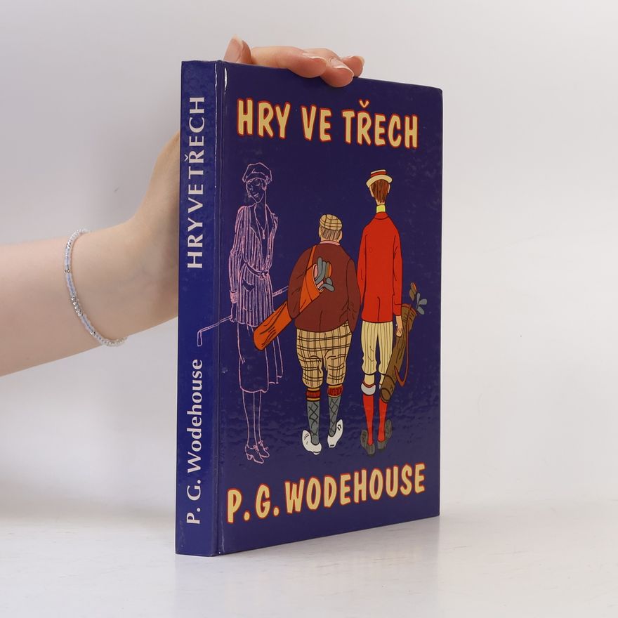 Pelham Wodehouse Hry ve třech