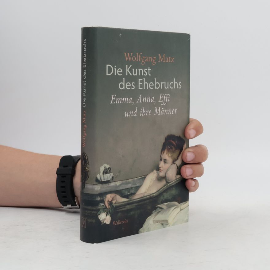 Wolfgang Matz Die Kunst des Ehebruchs