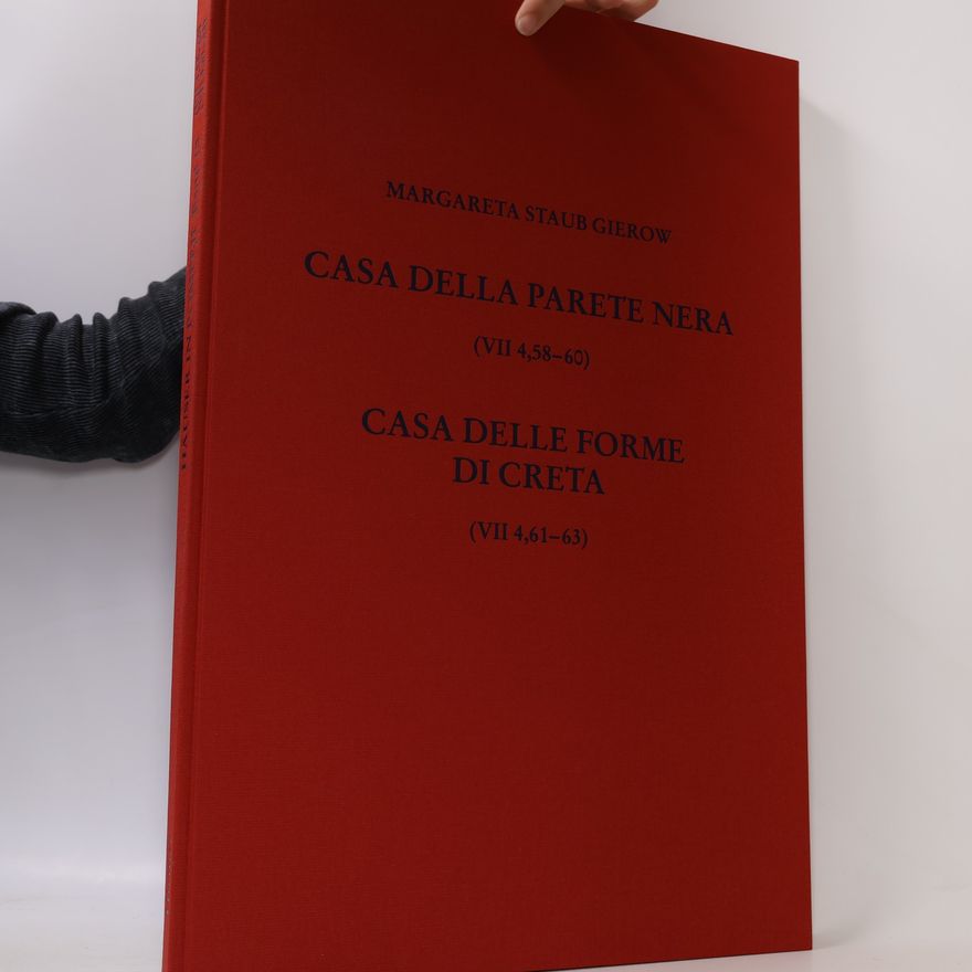 Margareta Staub Gierow Häuser in Pompeji, 10 Bde., Bd.10, Casa della Parete nera (VII 4,58-60) und Casa delle Forme di creta (VII 4,61-63)