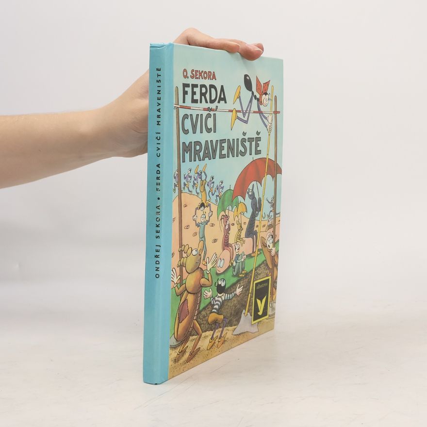 Ondřej Sekora Ferda cvičí mraveniště