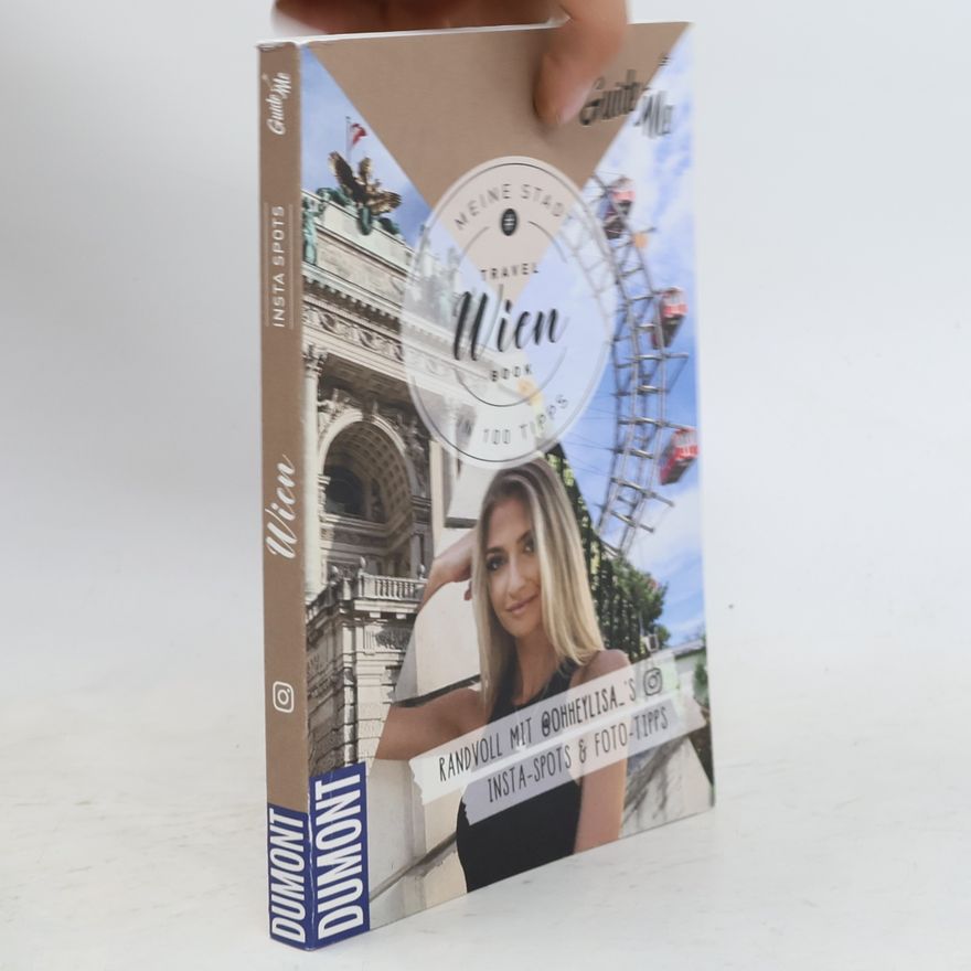 Lisa Bögelein GuideMe TravelBook Wien: Instagram-Spots & Must-See-Sights inkl. Foto-Tipps von @ohheylisa_ (Dumont GuideMe)