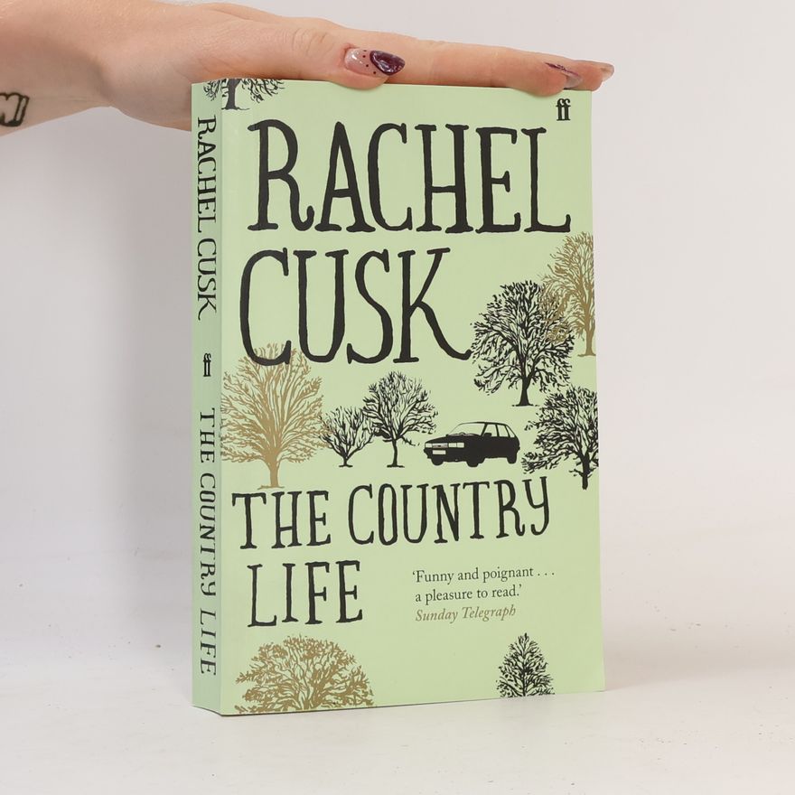 Rachel Cusk The Country Life