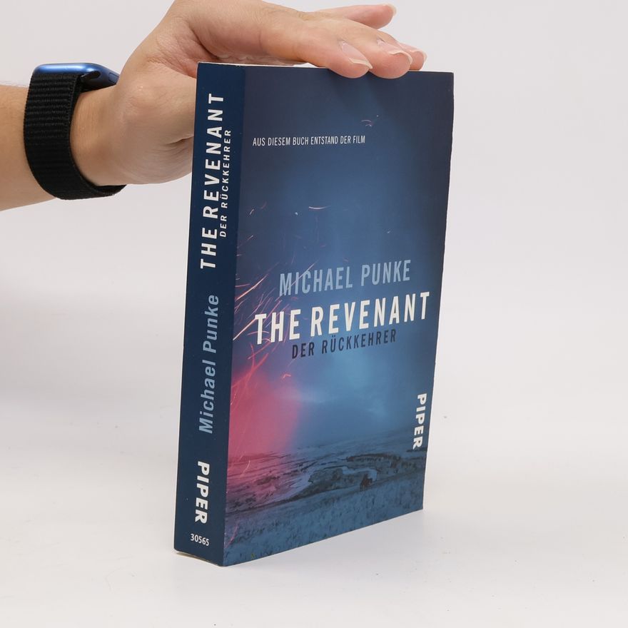 Michael Punke The Revenant - der Rückkehrer
