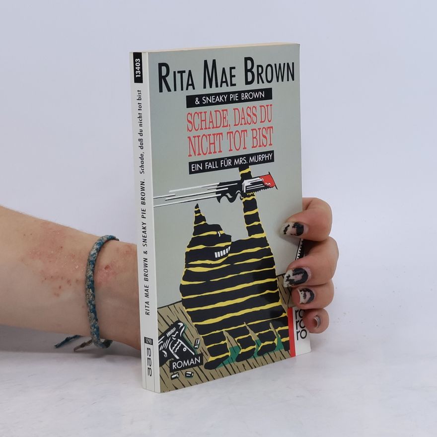 Rita Mae Brown Schade, dass du nicht tot bist