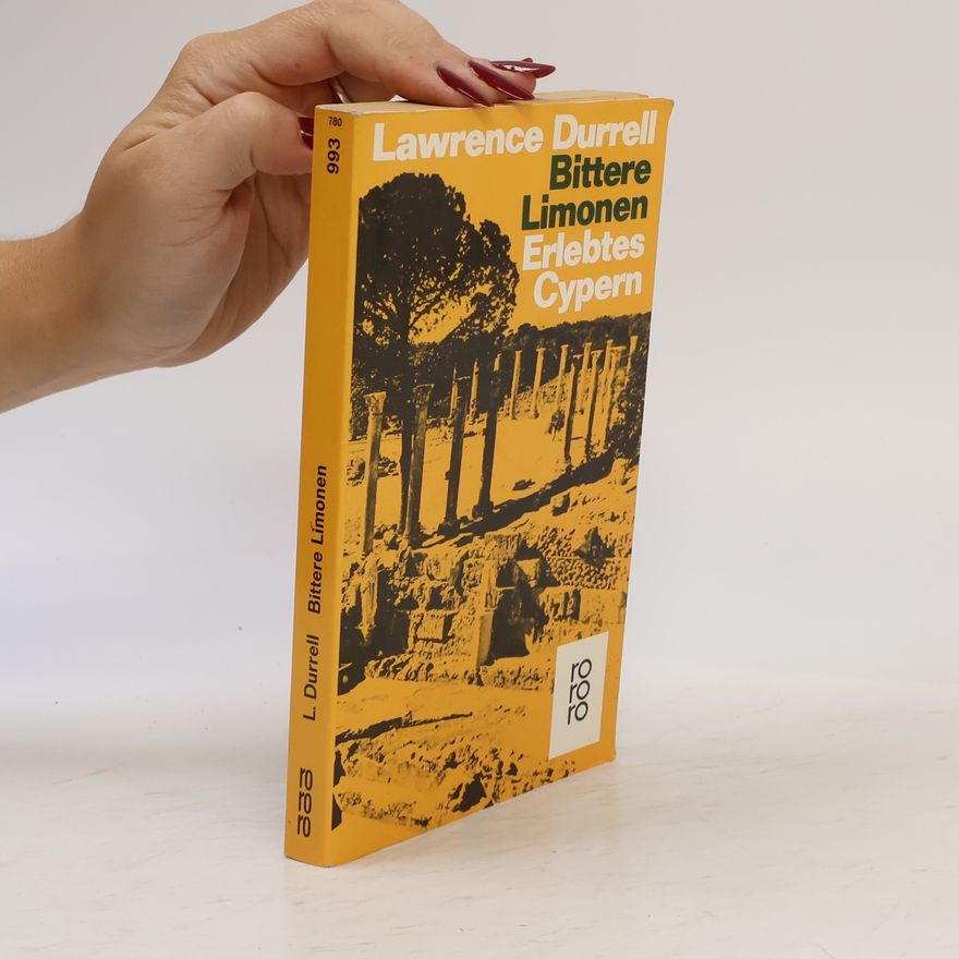 Lawrence Durrell Bittere Limonen: Erlebtes Cypern