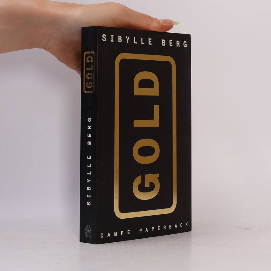 Sibylle Berg Gold