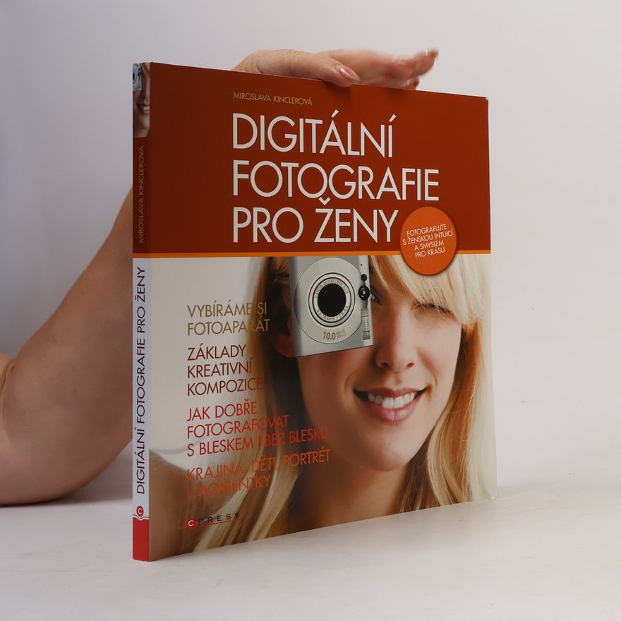 Miroslava Kinclerová Digitální fotografie pro ženy