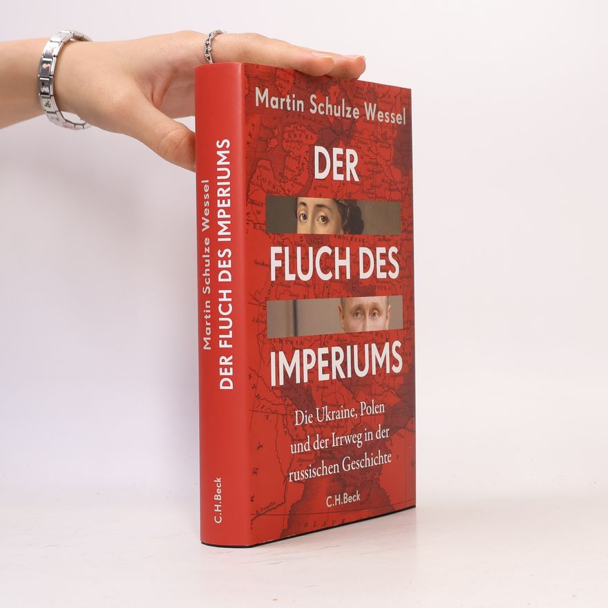 Martin Schulze Wessel Der Fluch des Imperiums