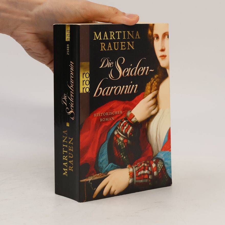 Martina Rauen Die Seidenbaronin