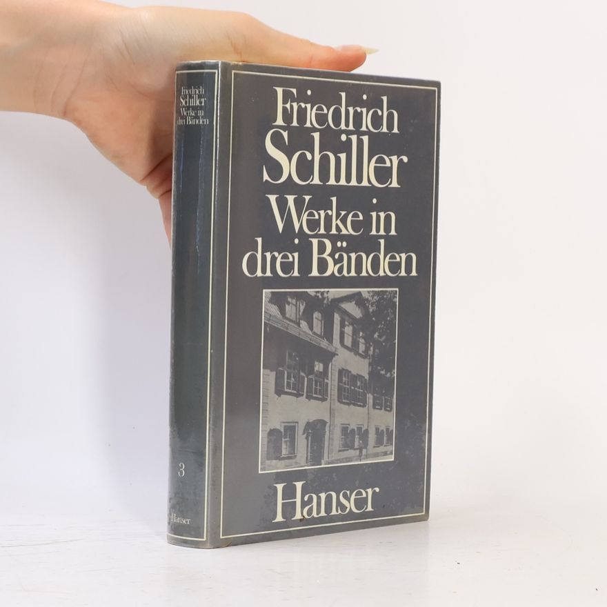 Friedrich Schiller Werke in drei Bänden 3