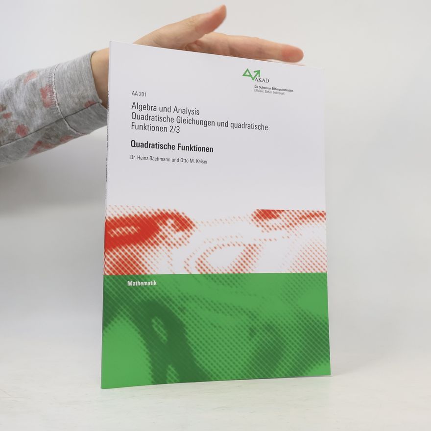 Otto M. Keiser Quadratische Gleichungen und quadratische Funktionen 2/3