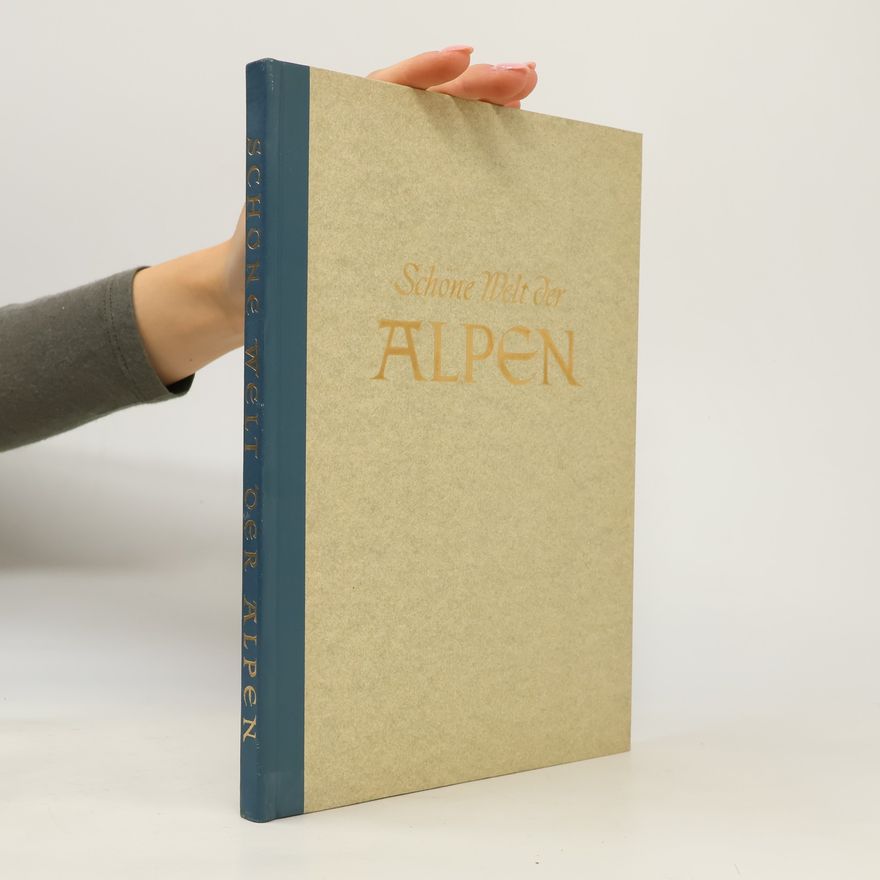 Theodor Müller Alfred Schöne Welt der Alpen