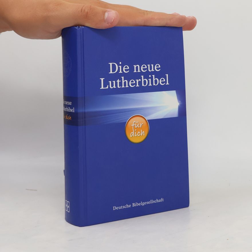 Martin Luther Die neue Lutherbibel für dich