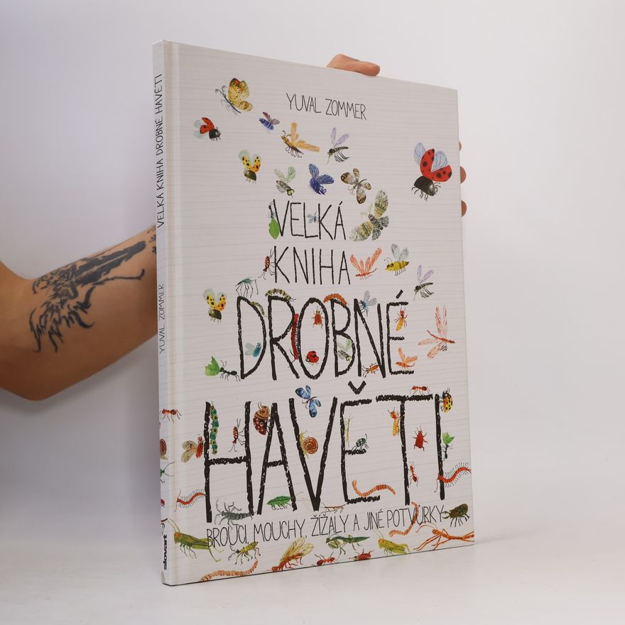 Yuval Zommer Velká kniha drobné havěti. Brouci, mouchy, žížaly a jiné potvůrky