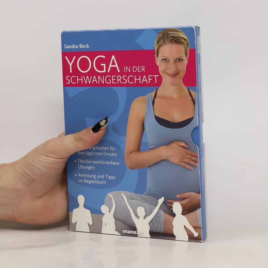 Sandra Beck Yoga in der Schwangerschaft. Übungskarten und Begleitbuch