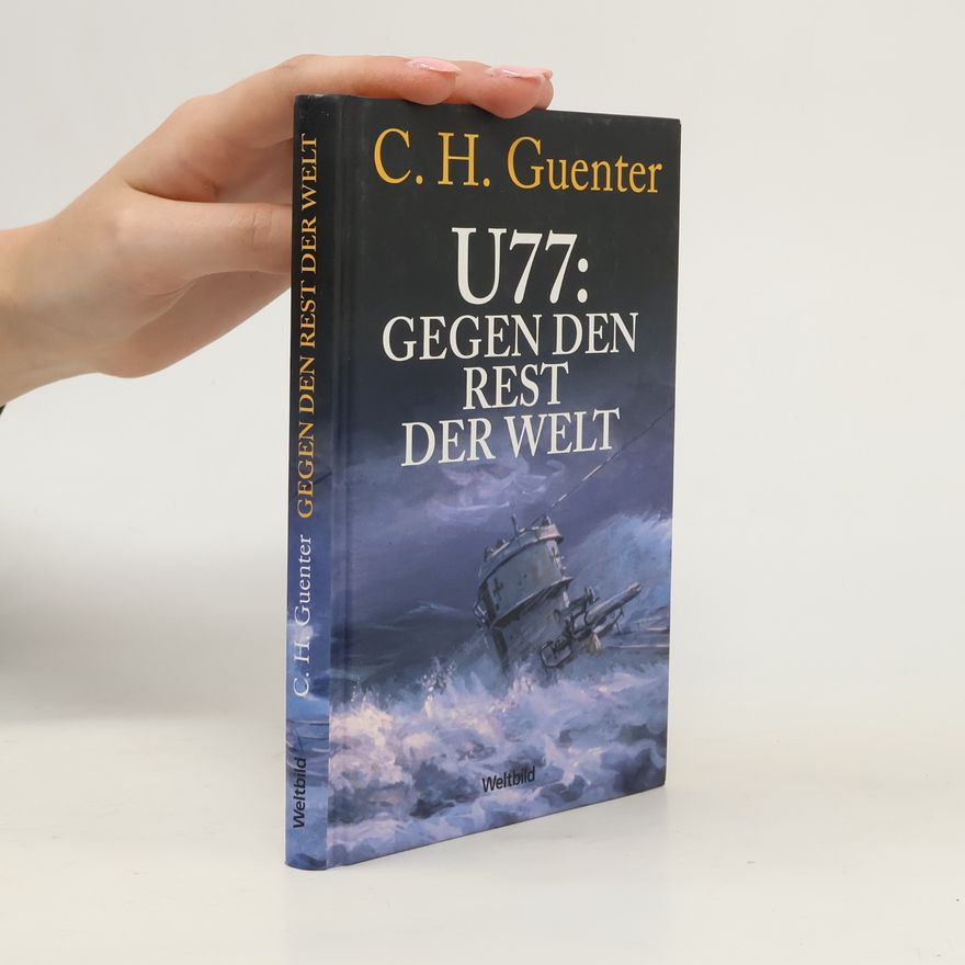 Karl-Heinz Günther U 77. Gegen den Rest der Welt