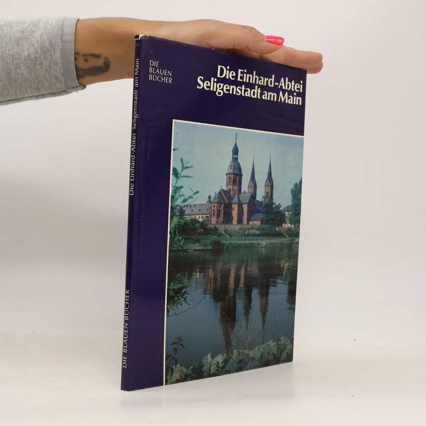 Ingeborg Limmer Die Blauen Bücher: Die Einhard-Abtei Seligenstadt am Main