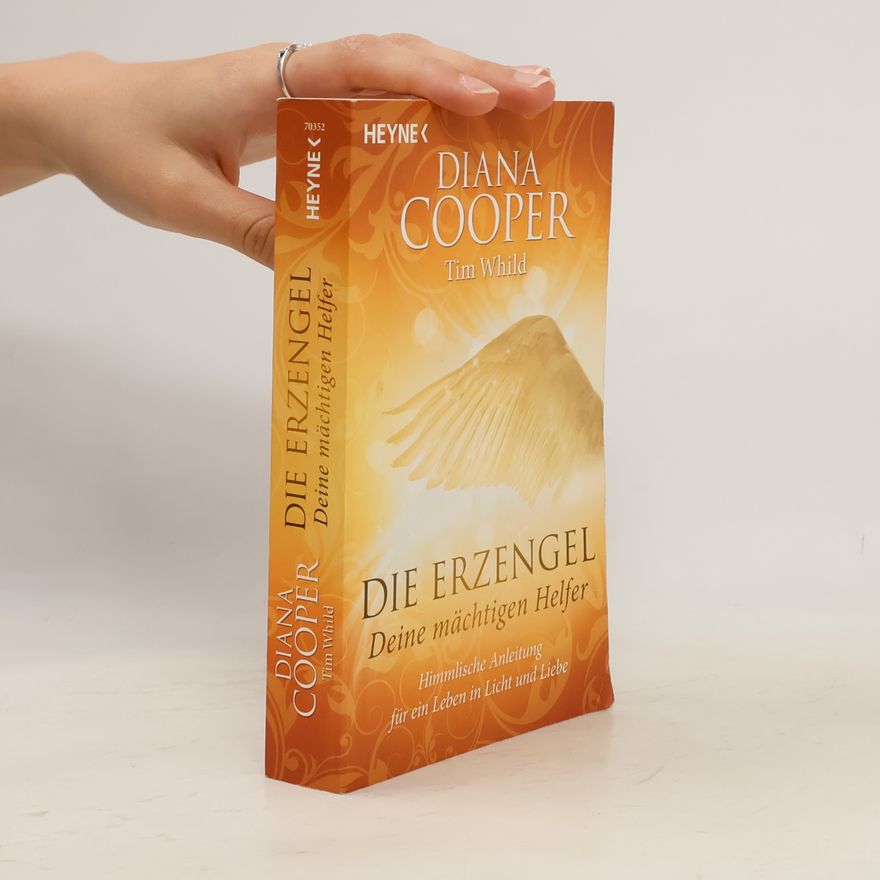 Diana Cooper Die Erzengel - Deine mächtigen Helfer