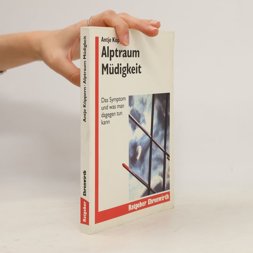 Antje Köppern Ratgeber: Alptraum Müdigkeit